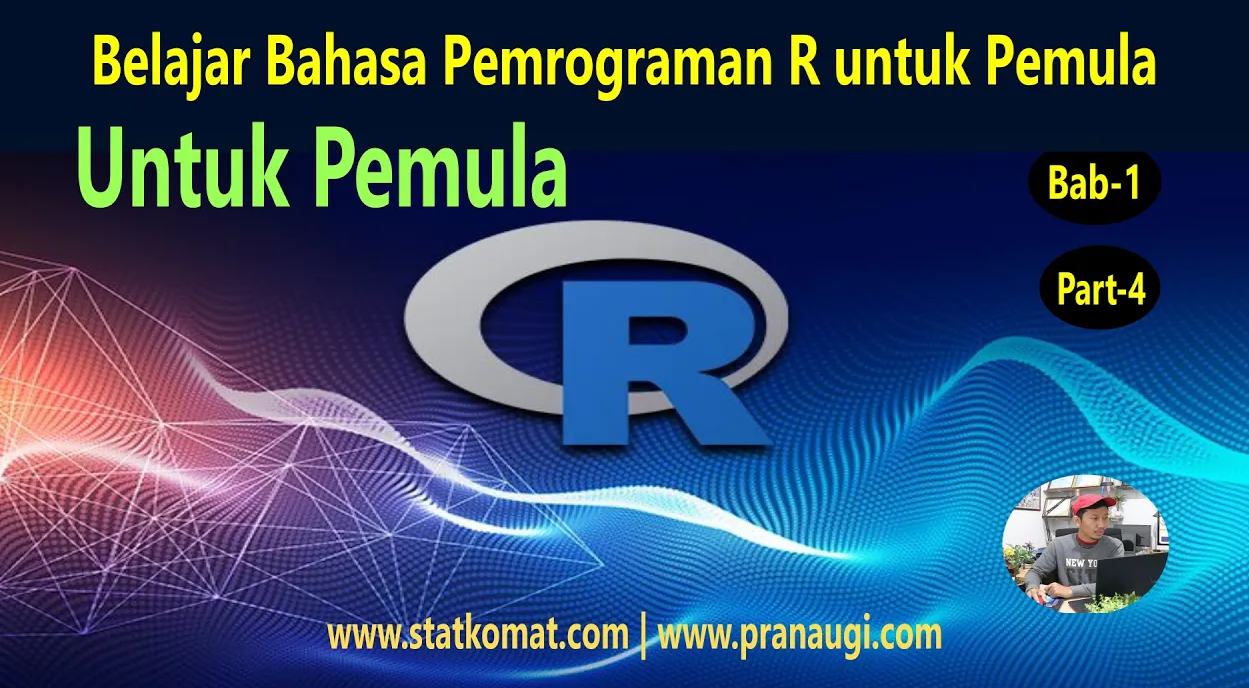 Bahasa Pemrograman R — Materi 9